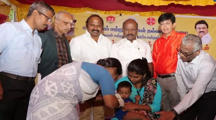 தமிழக அரசின் குழந்தைகளுக்கான சிறப்பு தடுப்பூசி முகாம்