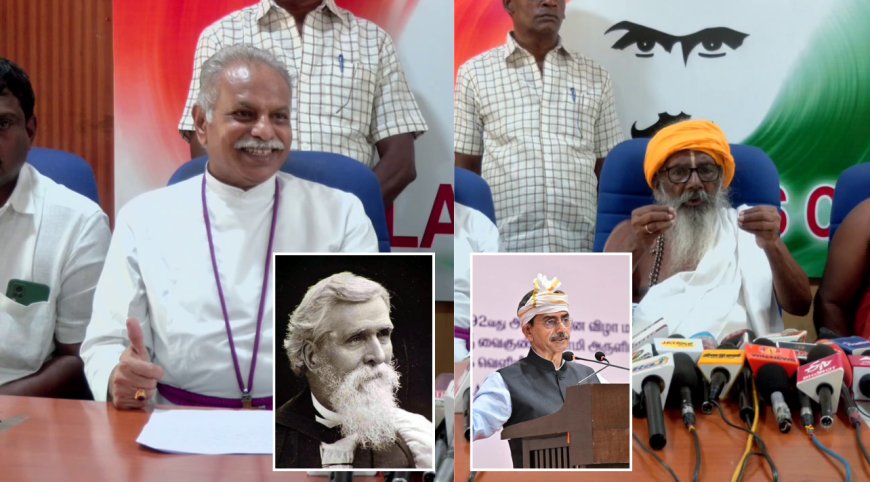 ஆளுநர் வரலாறு தெரியாமல் பேசுகிறார்! கால்டுவெல் பேச்சு சர்ச்சைக்கு பாலபிரஜாபதி பதில்…