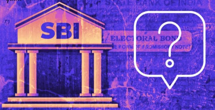 RTI-கீழ் தேர்தல் பத்திர வழிமுறைகளை வெளியிட SBI மறுப்பு.. காரணம் இதுதான்...