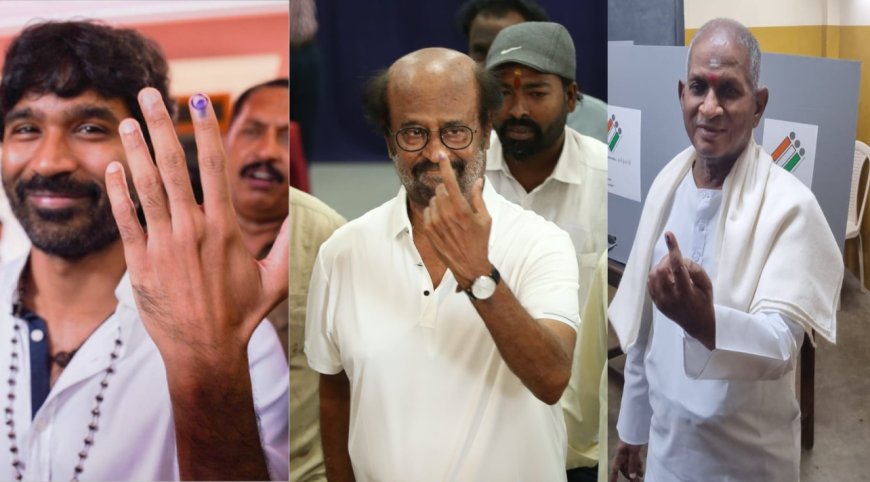 2024 Election: ரஜினி, தனுஷ், இளையராஜா… வரிசைக் கட்டி வாக்களித்த திரை பிரபலங்கள்!
