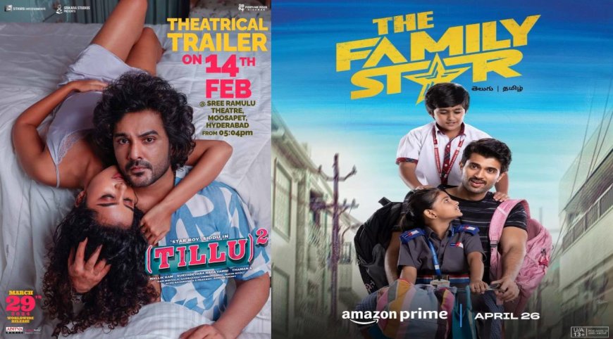 This Week OTT Release: தி ஃபேமிலி ஸ்டார் முதல் தில்லு ஸ்கொயர் வரை… இந்த வாரம் ஓடிடி ரிலீஸ் அப்டேட்ஸ்