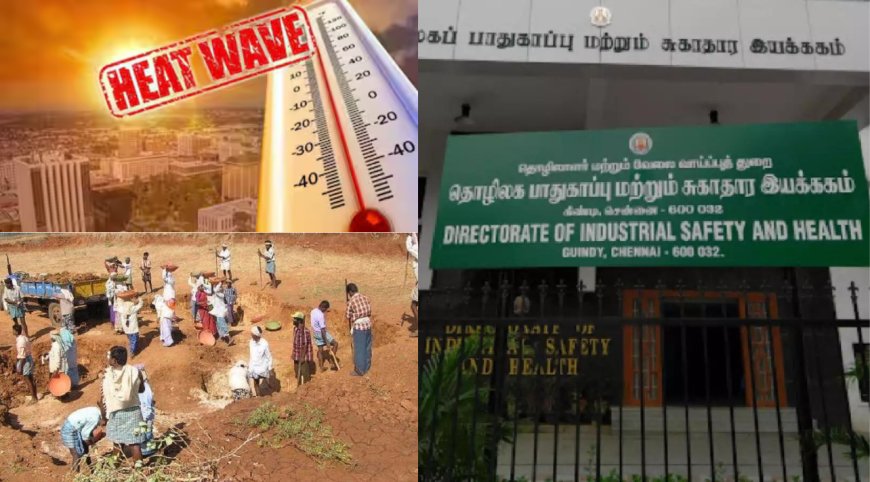 சுட்டெரிக்கும் வெயில்.. தொழிலாளர்களுக்கு வேண்டிய வசதிகளை செய்யுங்கள்.. அரசு அட்வைஸ்