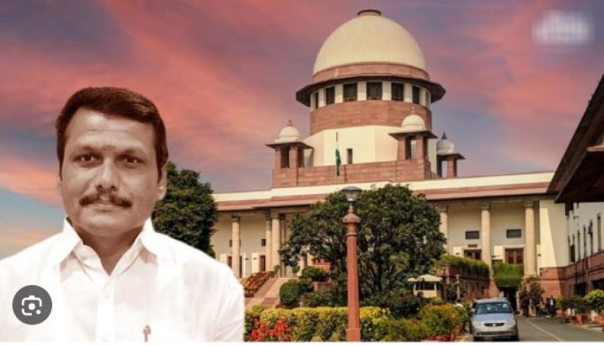 குரு பெயர்ச்சிக்குப் பின் இடப்பெயர்ச்சி ஆவாரா செந்தில் பாலாஜி.. சுப்ரீம் கோர்ட்டில் ஜாமின் மனு மே 6க்கு தள்ளி வைப்பு