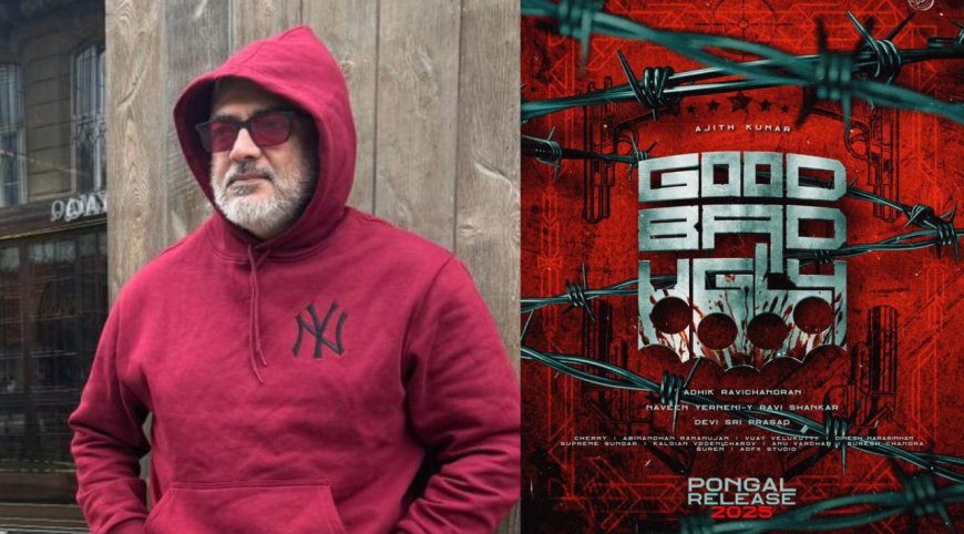 Good Bad Ugly: வெயிட்டிங் லிஸ்ட்டில் விடாமுயற்சி… குட் பேட் அக்லி படப்பிடிப்புக்கு ரெடியான அஜித்!