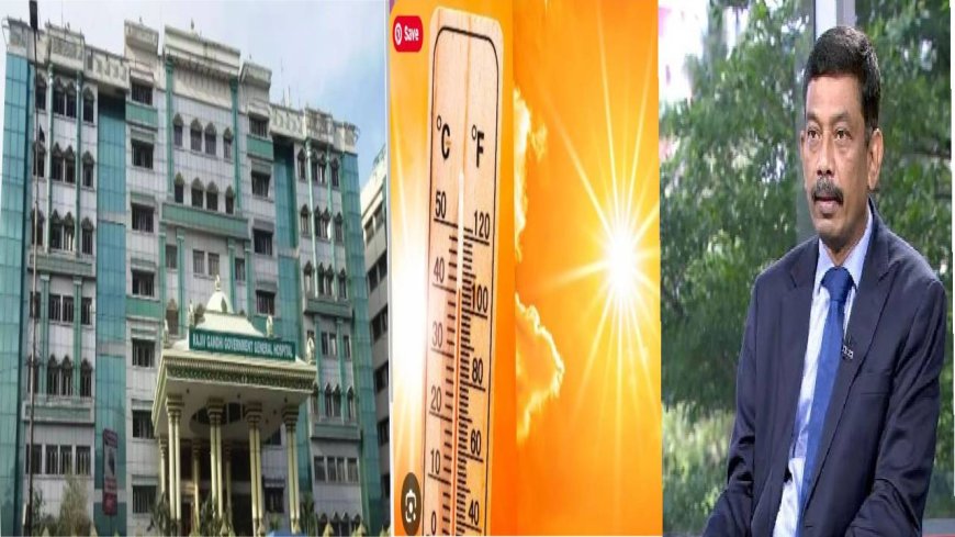 வெப்ப அலை .. இந்த நேரத்தில் மொட்டை போடாதீங்க.. ராஜீவ் காந்தி அரசு பொது மருத்துவமனை முதல்வர் தேரணி ராஜன் Exclusive
