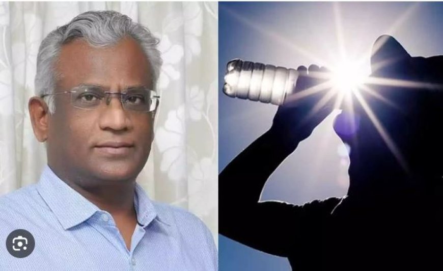 சுட்டெரிக்கும் வெயில்.. தாகம் இல்லாவிட்டாலும் தண்ணீர் குடியுங்கள்.. சுகாதாரத்துறை இயக்குனர் செல்வ விநாயகம் அட்வைஸ்