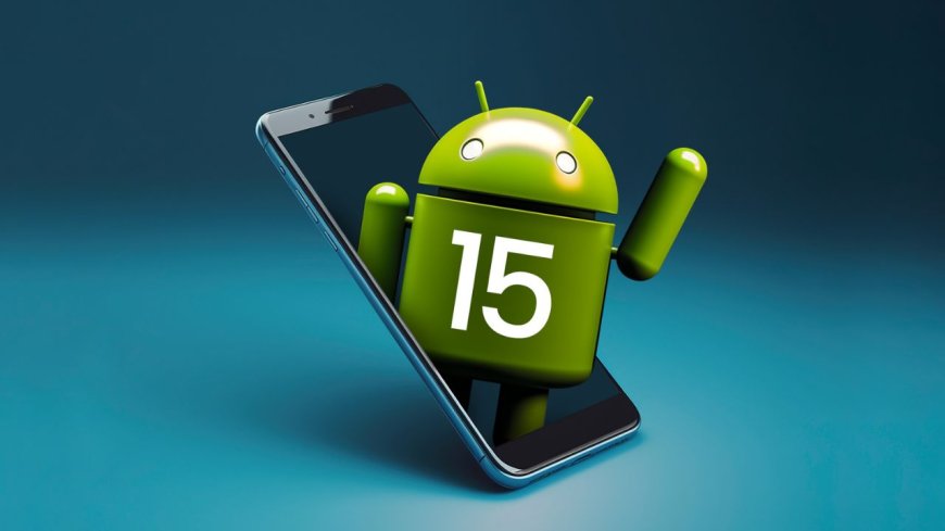 Google Android: 16 GB மொபைல் .. செக் வைத்தது கூகுள் ஆண்ட்ராய்டு 15
