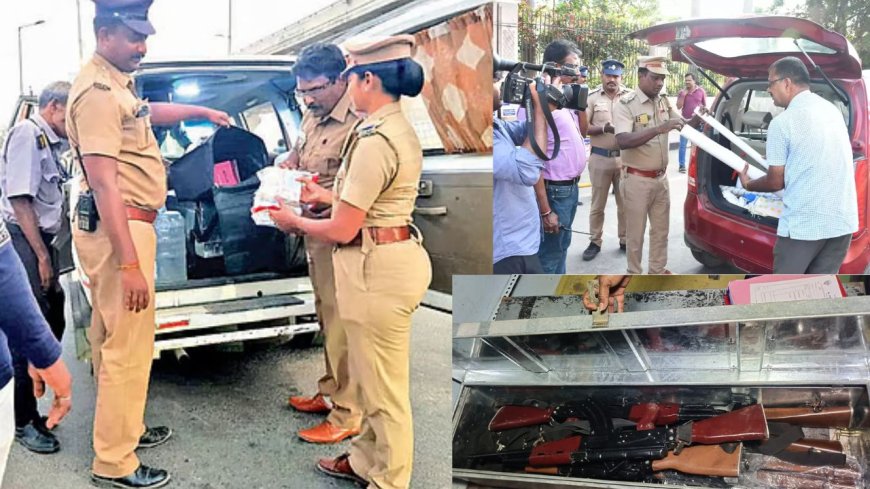சென்னையில் பரபரப்பு: தேர்தல் பறக்கும் படை சோதனையில் சிக்கிய ஏ.கே.47 துப்பாக்கிகள்